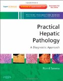 Practical Hepatic Pathology A Diagnostic Approach A Volume in the Pattern Recognition Series, Expert Consult1.jpg, 5.85 KB