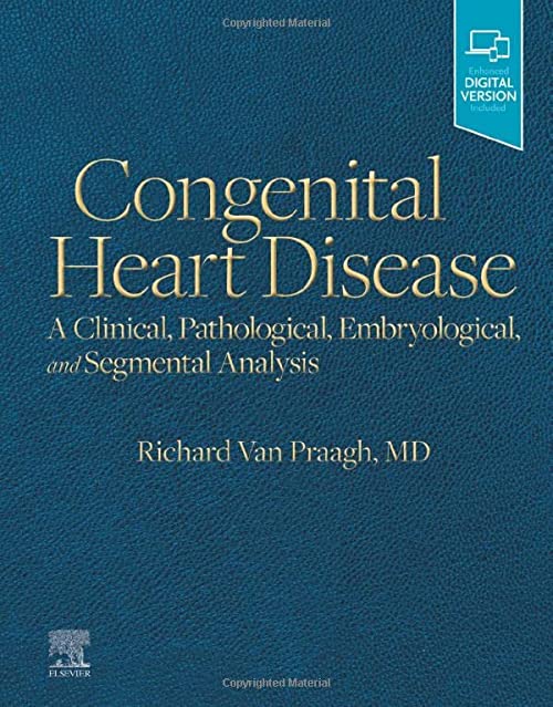 Congenital Heart Disease A Clinical, Pathological, Embryological, and Segmental Analysis 1st Edition.jpg, 68.78 KB